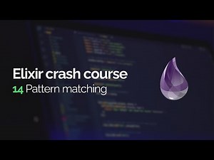 Elixir crash course #14: Pattern matching