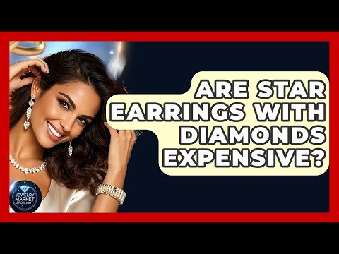 Are Star Earrings With Diamonds Expensive? - Jewelry Market Spotlight