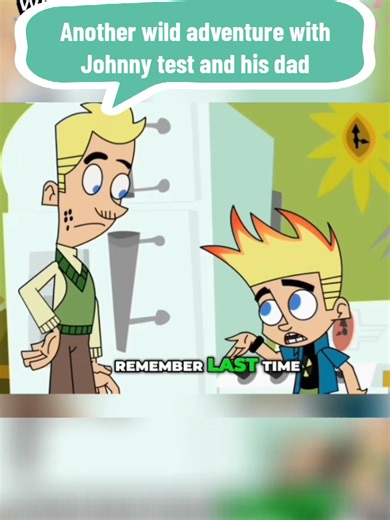 Another wild adventure with Johnny test and his dad