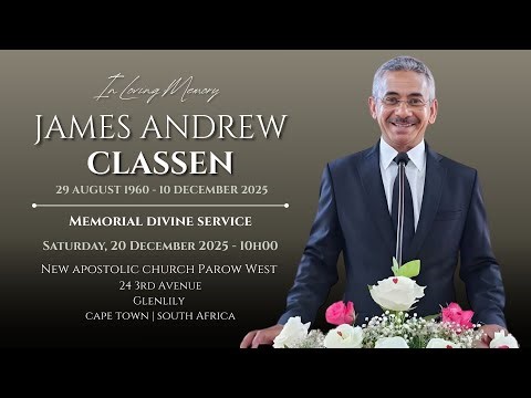 LIVE BROADCAST - MEMORIAL SERVICE OF JAMES ANDREW CLASSEN - SATURDAY, 20 DECEMBER 2025 @ 10H00