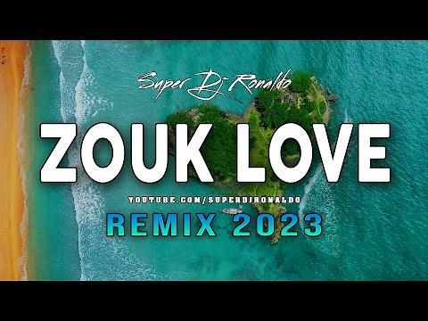 Zouk Love Remix 2023 - Super Dj Ronaldo #2