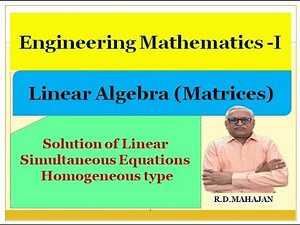 Engineering Mathematics I I Unit 1: Linear Algebra I Solution of Linear Simultaneous Equations Video Lecture | Crash Course for GATE CSE - Computer Science Engineering (CSE)