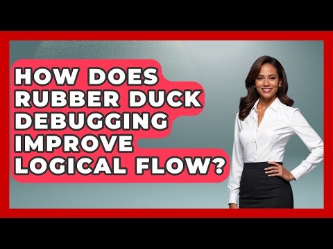 How Does Rubber Duck Debugging Improve Logical Flow? - Learn To Troubleshoot