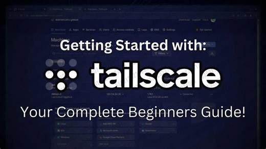 2025.02.04 【Learn Linux TV】如何使用TailScale：逐步设置指南初学者