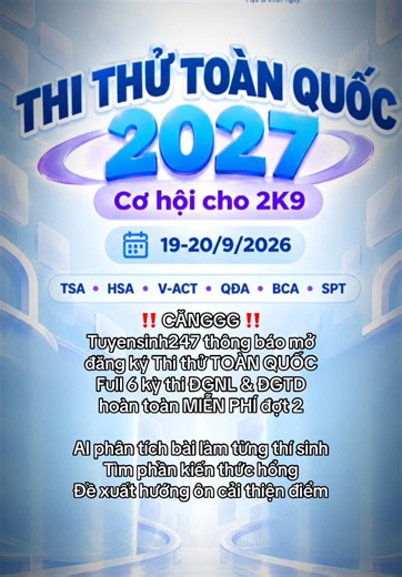 Tuyensinh247 mở đăng ký THI THỬ TOÀN QUỐC - Full 6 kỳ thi ĐGNL/ĐGTD - MIỄN PHÍ cho 2k9 #thithptquốcgia #đgnl #đgtd #2k9 #onthidaihoc