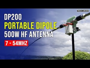 DP200 7 - 54MHz 500W Portable Dipole HF Antenna - Better than a GP Antenna?