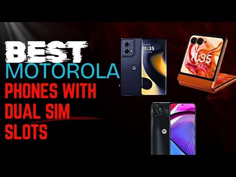 Best Motorola Dual Sim Phones in 2025