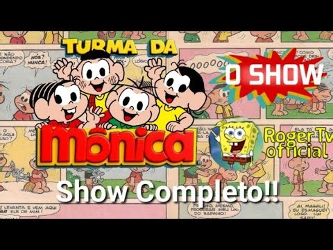 Espetáculo Turma Da Mônica O Show! COMPLETO