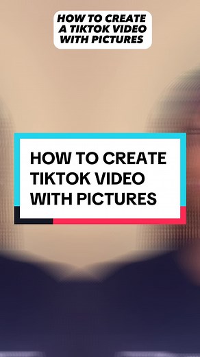 Step-by-Step Guide: Creating TikTok Video with Pictures