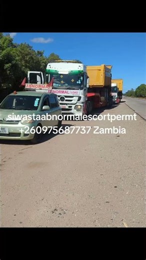 for all your abnormal load escort and abnormal permit contact us on WhatsApp number+260975687737