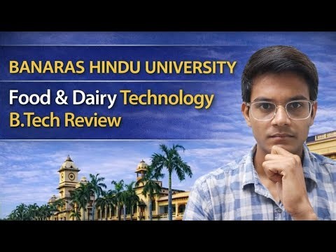 BHU full review | BHU Food & Dairy Technology Review | Worth It? Full Reality 😱