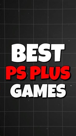 10 BEST PS Plus Games You Need to Play Before its Late!