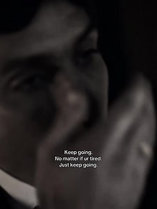 Peaky Blinders Quotes: Keep Going