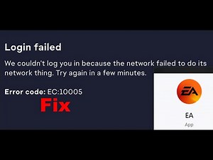 Fix EA App Error Code EC:10005 Login Failed On PC (Detail Guide)