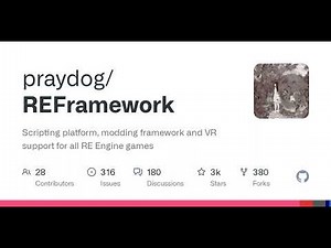 GitHub - praydog/REFramework: Scripting platform, modding framework and VR support for all RE Eng...
