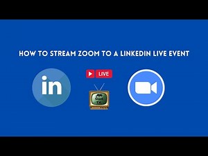 How To Stream Zoom To A LinkedIn Live Event