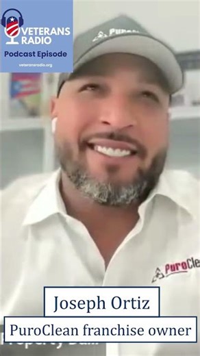 #VeteransRadio: PuroClean franchise owner & Army Veteran Joe Ortiz shares advice for Veterans