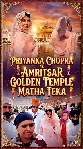 Priyanka Chopra Ne Amritsar Golden Temple Matha Teka