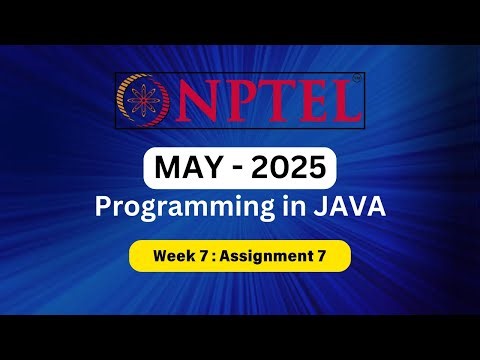 Programming in JAVA ! Assignment 7 Solutions ! NPTEL