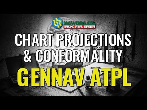 Chart Projections and Conformality - Charts - General Navigation ATPL
