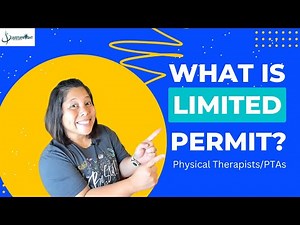 Limited Permit For Physical Therapists And Assistants: Everything You Need To Know!