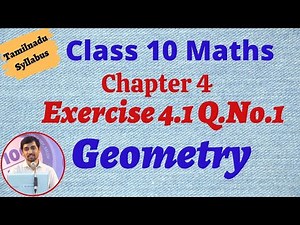 TN Samacheer 10th std Maths New Syllabus Geometry Exercise 4.1 q.no.1 Alexmaths