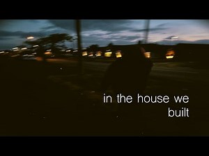Everything Recently - in the house we built