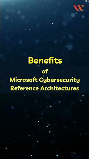 What are Microsoft Cybersecurity Reference Architectures? (MCRA) | Learn in 1 minute | Whizlabs