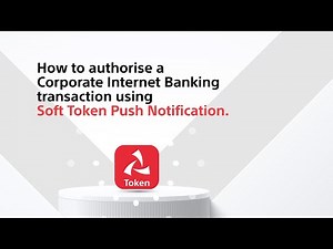 How to Authorise Internet Banking Transactions Using Corporate Soft Token Notifications