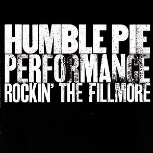 Humble Pie - Performance - Rockin' The Fillmore