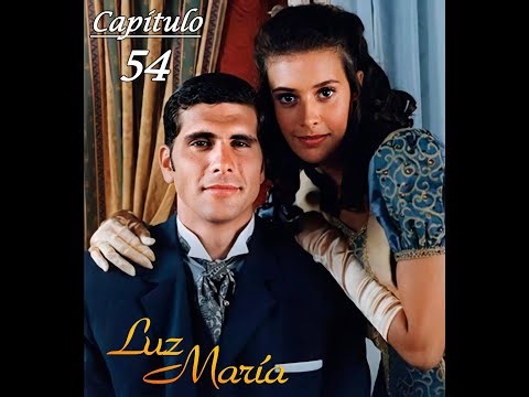 Luz María - Capítulo 54