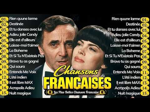 Les 30 Plus Belles Chansons Françaises 🗼❤️♪ F François, Dalida, Joe Dassin, Mireille Mathieu, ...
