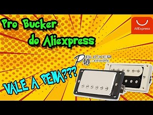 CAPTADOR PRO BUCKER BY EPIPHONE (ALIEXPRESS) - REVIEW (TESTE).