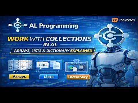 Work with Collections in AL | Arrays, Lists & Dictionary Explained | Business Central