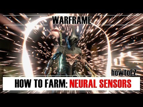 Warframe - How to Farm: NEURAL SENSORS [howtoEz]