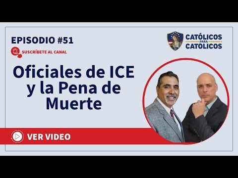 Oficiales de ICE y la Pena de Muerte - Católicos Show
