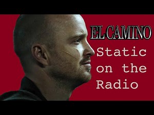 Jesse | Static on the Radio - El Camino: A Breaking Bad Movie (Ending Song)