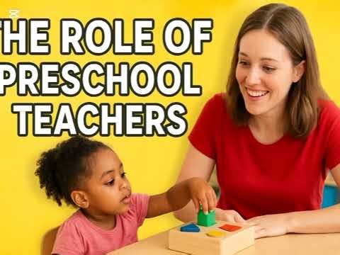 The Role of Preschool Teachers