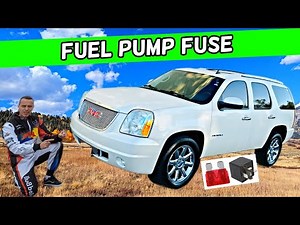GMC YUKON XL FUEL PUMP FUSE LOCATION 2007 2008 2009 2010 2011 2012 2013 2014