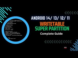 Read and Write Super Partition Update 2024 | Support Android 14/ 13/ 12/ 11
