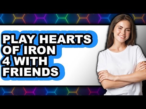 How to Play Hearts of Iron 4 with Friends in 2025 - Easy Guide
