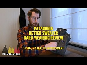 Patagonia Better Sweater Hard Wearing Review: 5 Pros, 2 Fixes