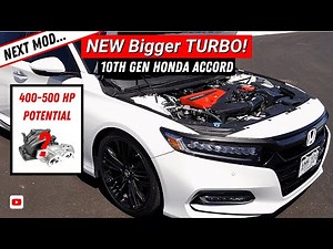 NEW Turbo Upgrade Revealed - Serious POWER Coming Soon! // 10th Gen (2018-2022) Honda Accord