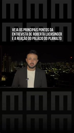 ➡️ ENTREVISTA Veja os principais pontos da #entrevista de #RobertaLuchsinger e a reação do Palácio do Planalto 🤳🏽 Sam Pancher/ #Metrópoles