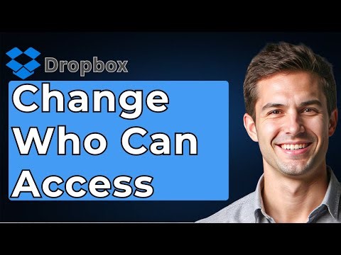 How To Change Who Can Access In Dropbox Tutorial [2026 Guide]