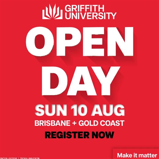 Thinking of studying next year? Open Day is your chance to get a glimpse of the Griffith University experience on 10 August. Register now to talk to lecturers, tour our campuses, discover our flexible study options and more. | Griffith University