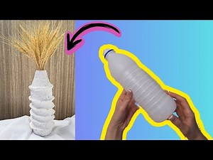How To Make Flower Vase: Step-by-step Guide To Making Vases From Recycled Bottles
