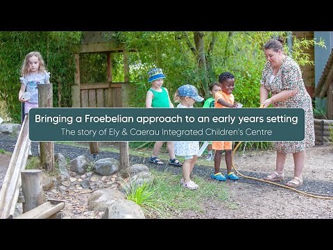 Bringing a Froebelian approach to an early years setting