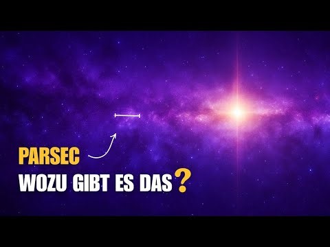 Parsec: eine Größe, die selbst Wissenschaftler verwirrt