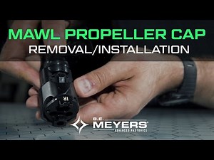How-To: MAWL Propeller Cap Removal and Installation